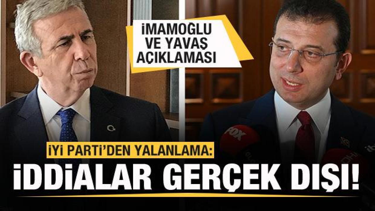 İYİ Parti'den İmamoğlu ve Mansur Yavaş açıklaması: Gerçeği yansıtmıyor