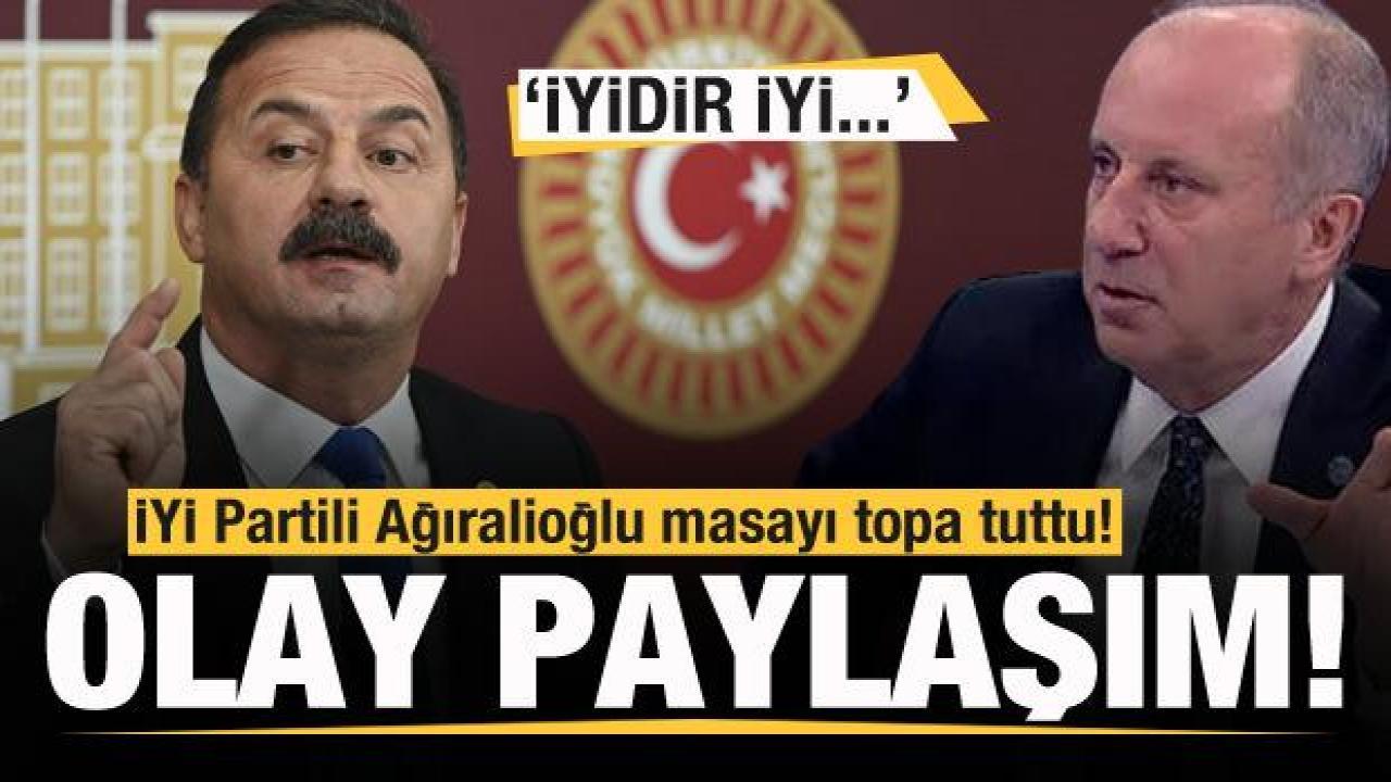 İYİ Partili Ağıralioğlu'nun sözleri gündem oldu! İnce'den flaş paylaşım!