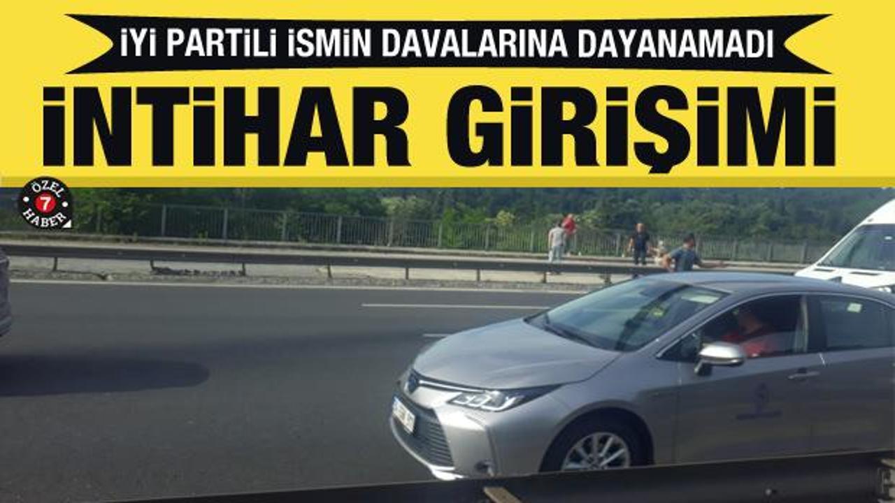 İYİ Partili ismin davalarına dayanamadı! Köprüde intihar girişimi