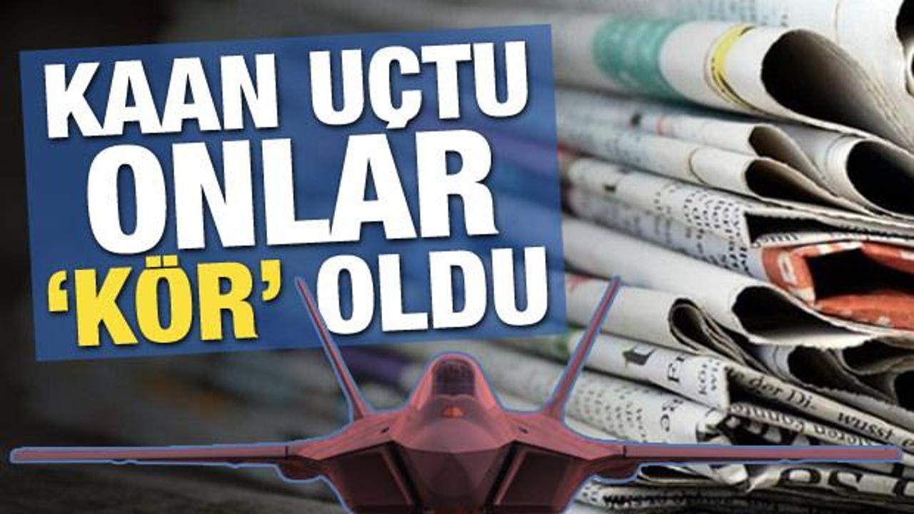 KAAN uçtu onlar 'kör' oldu!