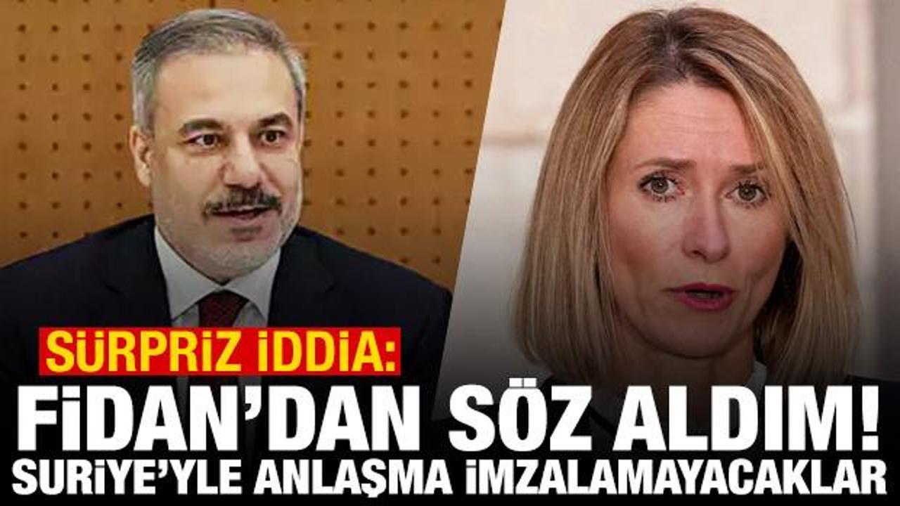 Kallas'tan Doğu Akdeniz iddiası: Fidan'dan söz aldım, Suriye'yle anlaşma imzalamayacaklar