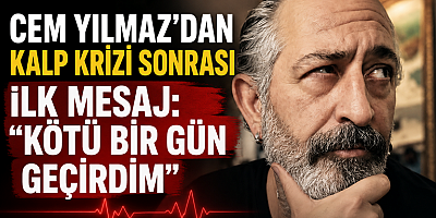 KALP KRİZİ GEÇİREN CEM YILMAZ’DAN İLK AÇIKLAMA: “İYİYİM”