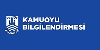 KAMUOYU BİLGİLENDİRMESİ