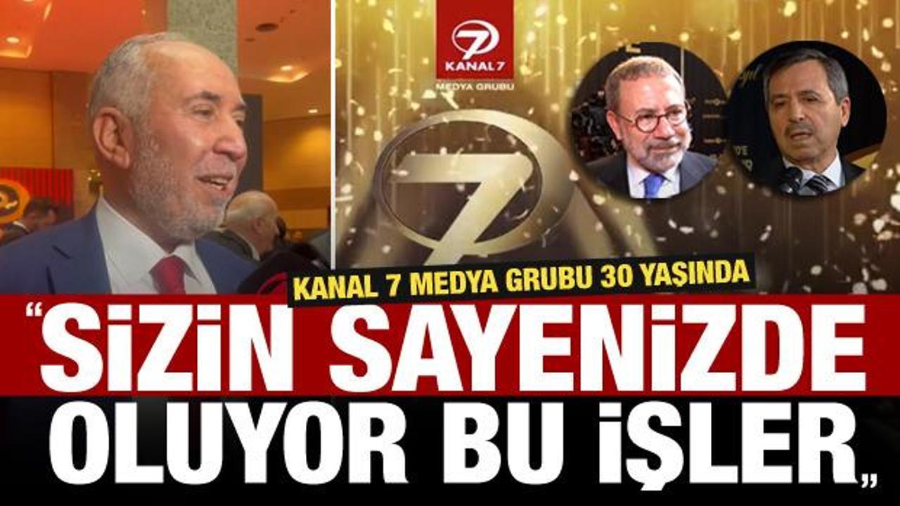 Kanal 7 Medya Grubu 30. yılını kutluyor!
