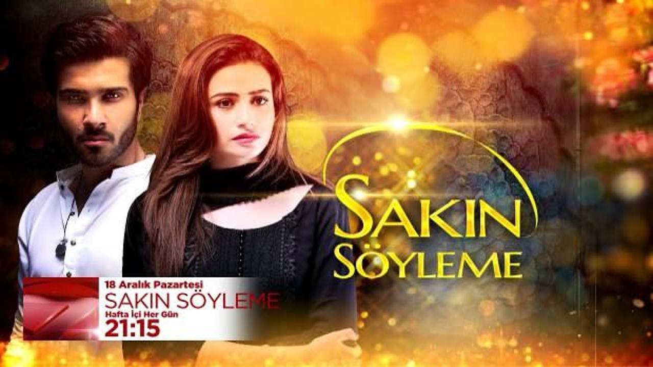 Kanal 7'den sürpriz bir Pakistan dizisi geliyor! Sakın Söyleme'yle ekrana kilitleyecek