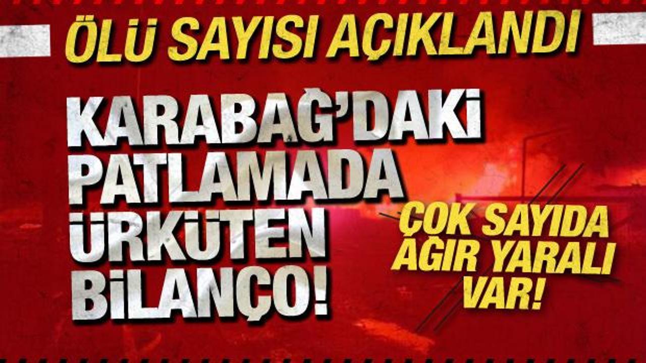 Karabağ'daki patlamada ürküten bilanço: Ölü sayısı 125'e yükseldi