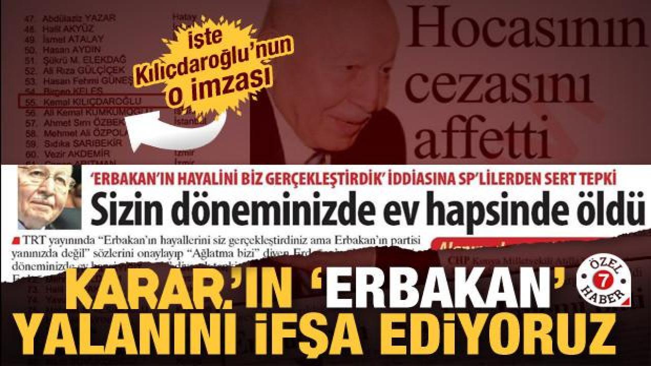 Karar'dan 'Erbakan' çarpıtması! 'Ev hapsinde öldü' dediler, arkasından Kılıçdaroğlu çıktı