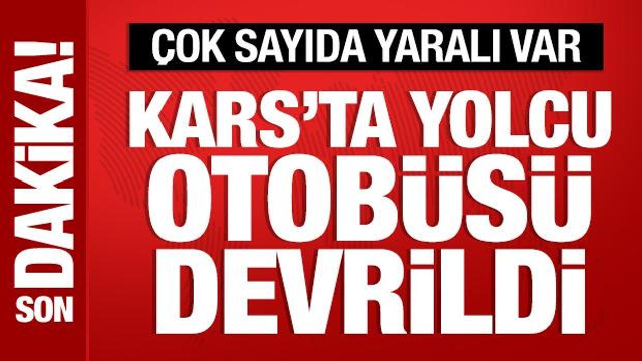 Kars'ta yolcu otobüsü devrildi: Çok sayıda yaralı var