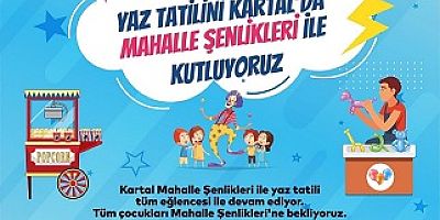 KARTAL BELEDİYESİ'NDEN ÇOCUKLARA BÜYÜK YAZ EĞLENCESİ!