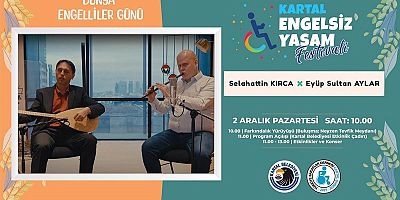 Kartal Belediyesi'nden Engelsiz Yaşam Festivali
