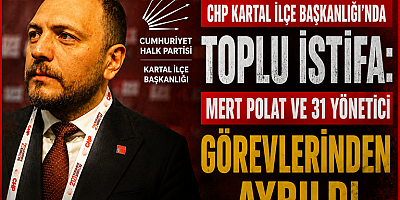 Kartal CHP Yönetimi İstifa Kararını Duyurdu: “Yeni Bir Sayfa Açıyoruz”