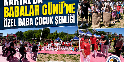 Kartal’da Babalar Günü’ne Özel Şenlik