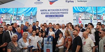 Kartal'da Depreme Dayanıklı Yeni Yaşam Alanları İçin İlk Adım: Metem Birlik Sitesi’nin Temeli Atıldı