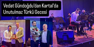 Kartal’da Türkü Ziyafeti: Vedat Gündoğdu Sahnesi Büyük Beğeni Topladı
