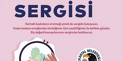 Kartallı Kadınların El Emeği Sergisi Açılıyor
