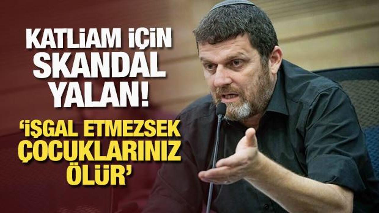 Katliam için skandal yalan: İşgal etmezsek çocuklarınız ölür