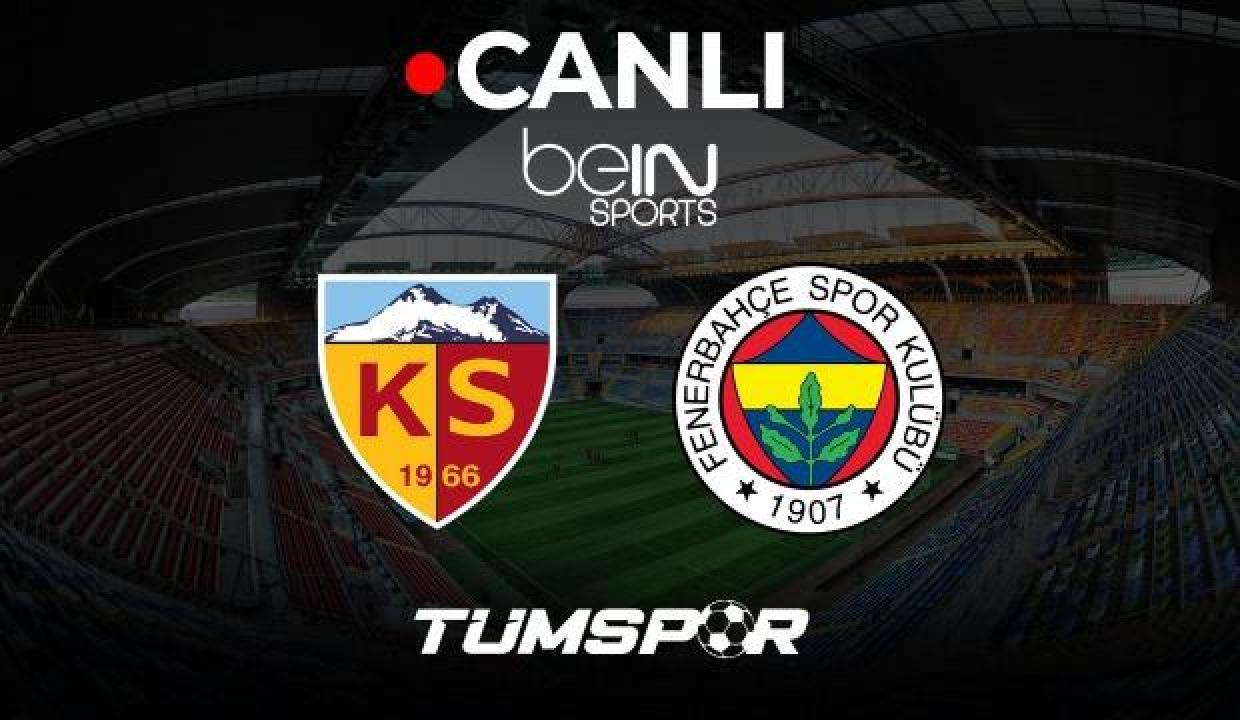 Kayserispor Fenerbahçe Maçı Canlı İzle! beIN Sports HD 1 Kayseri FB Maç Yayını