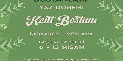 KENT BOSTANLARINDA YENİ DÖNEM HEYECANI BAŞLIYOR