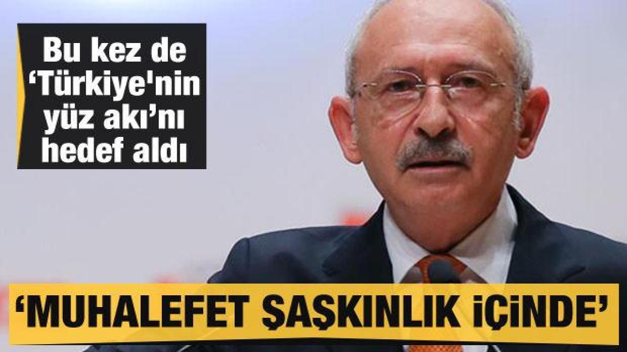 Kılıçdaroğlu bu kez de 'Türkiye'nin yüz akı'nı hedef aldı! 'Muhalefet şaşkınlık içinde'