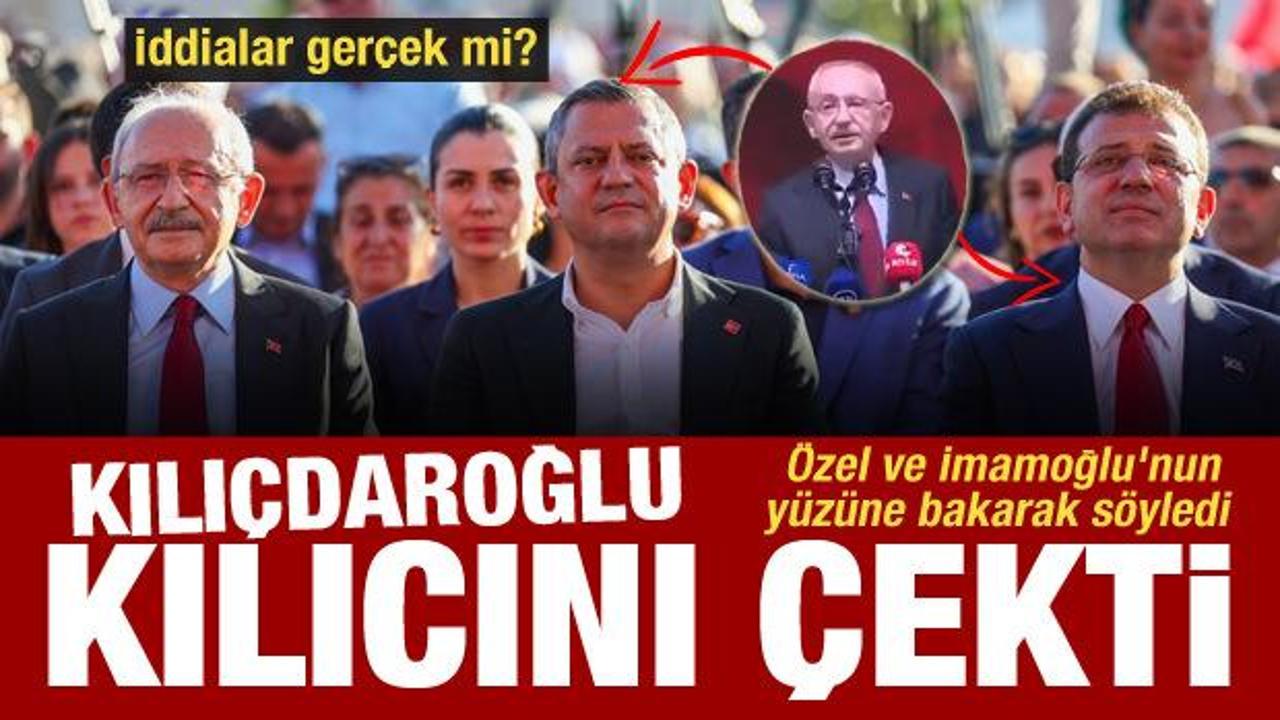 Kılıçdaroğlu kılıcını çekti! Özel ve İmamoğlu'nun yüzüne bakarak söyledi