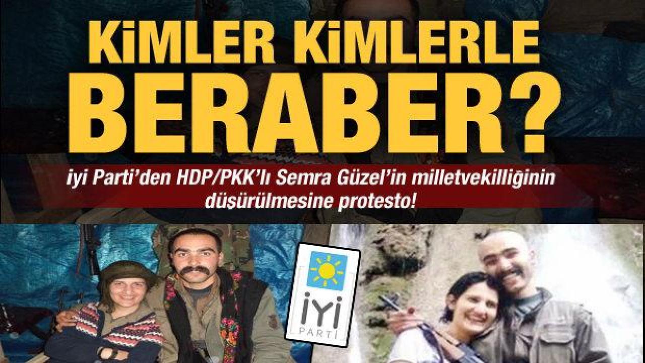 Kimler kimlerle beraber... İyi Parti'den HDP/PKK'lı Semra Güzel protestosu!