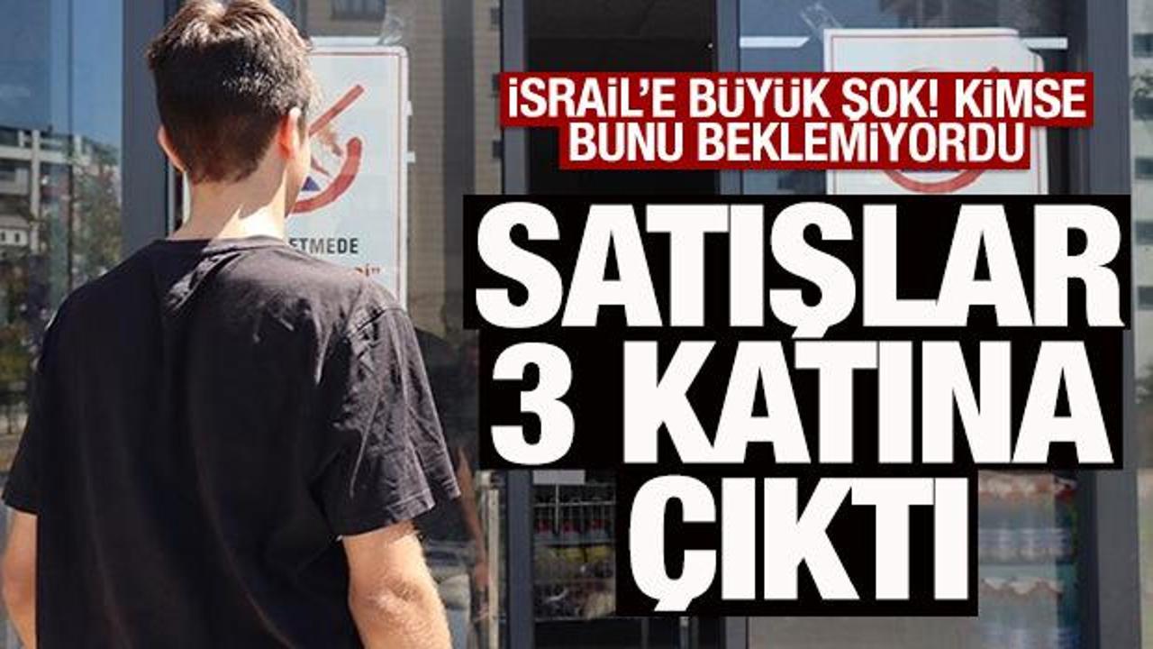 Kimse bunu beklemiyordu! İsrail boykotu satışları 3 kat artırdı