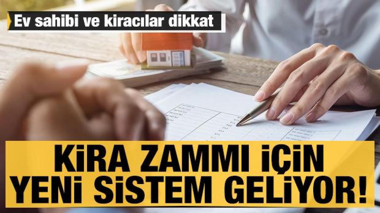 Kira zammı için yeni sistem geliyor: Ev sahibi ve kiracılar dikkat