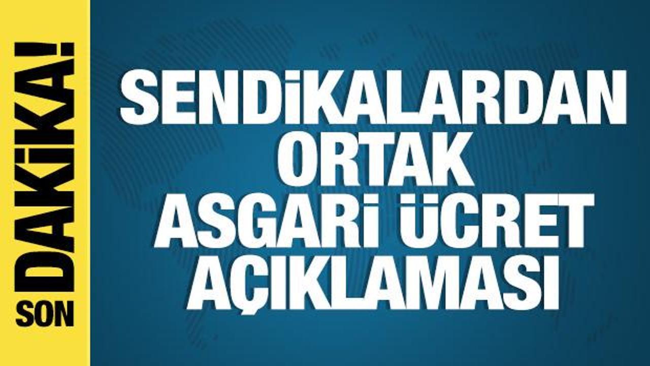 Konfederasyonlardan ortak asgari ücret açıklaması
