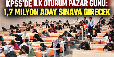 KPSS’DE İLK OTURUM PAZAR GÜNÜ