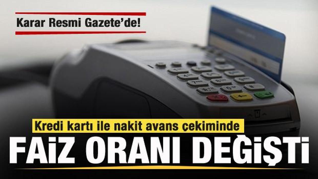 Kredi kartı ile nakit avans çekiminde faiz oranı değişti