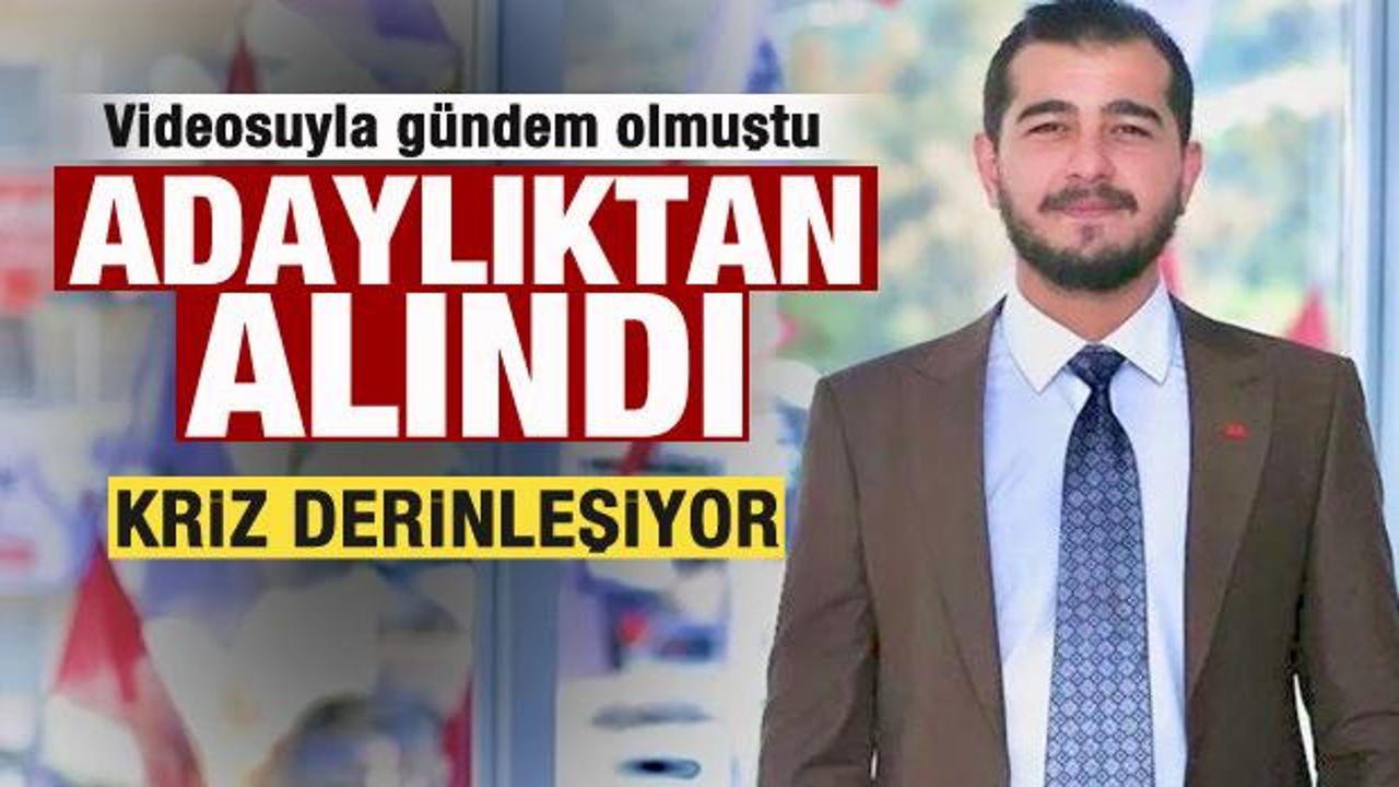Kriz derinleşiyor! Videosuyla gündem olan isim adaylıktan alındı