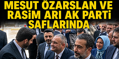 Kulisler Gerçeğe Dönüştü: Mesut Özarslan ve Rasim Arı AK Parti’ye Katılıyor