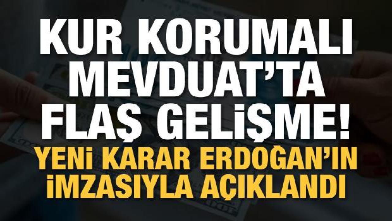 Kur Korumalı Mevduat sisteminde son dakika gelişmesi