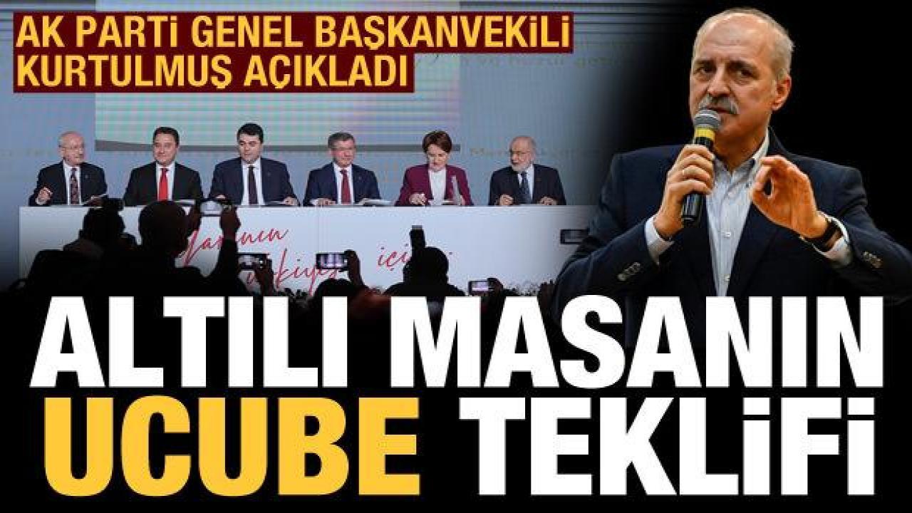 Kurtulmuş: Altılı masa ucube bir teklifte bulundu