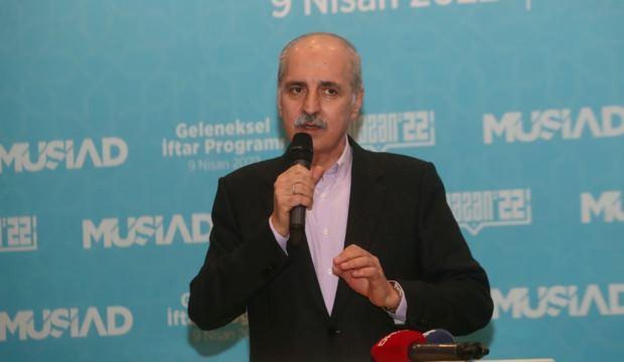 Kurtulmuş: Türkiye tarihsel bir rol oynuyor