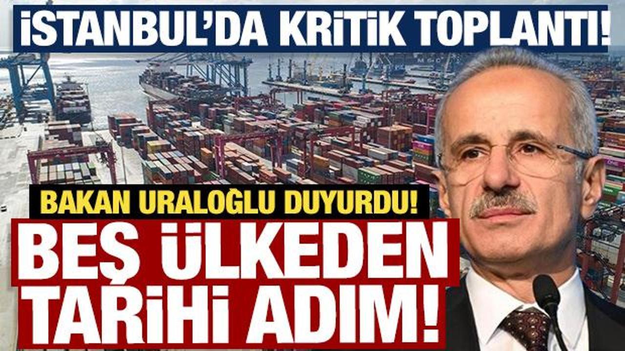 Lapis Lazuli Koridoru için İstanbul'da kritik toplantı!