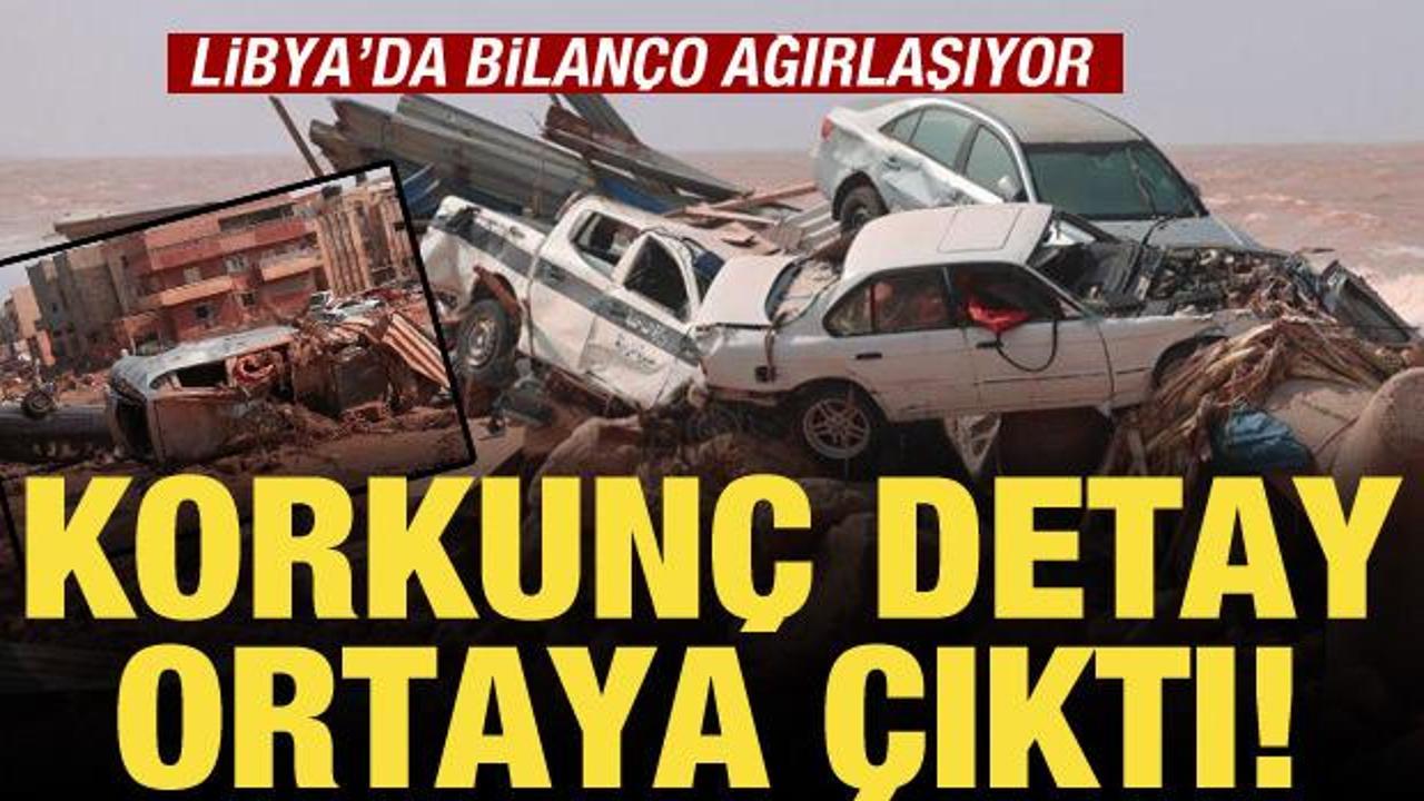 Libya'da bilanço artıyor: Can kaybı 3 bine çıktı, 10 bin kayıp var