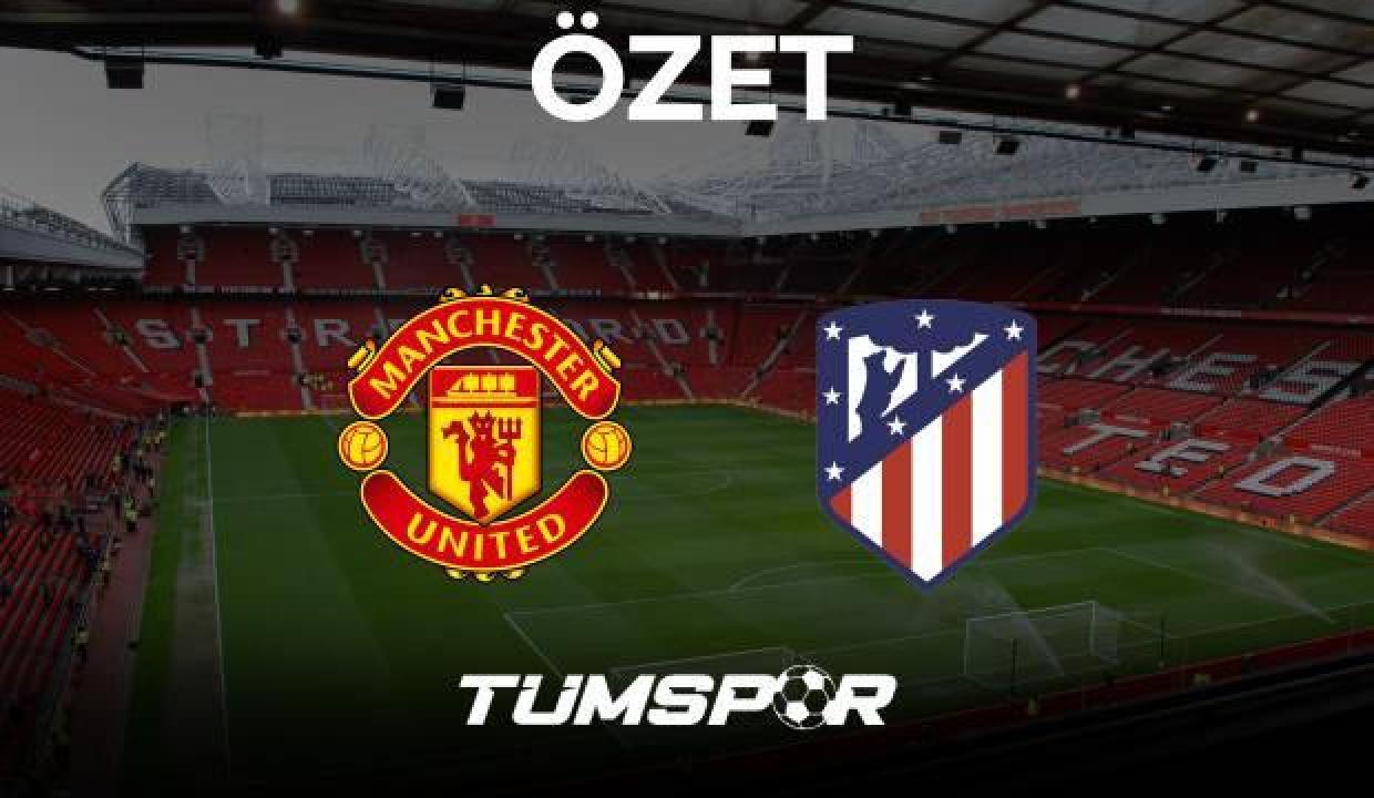 MAÇ ÖZETİ | Manchester United 0-1 Atletico Madrid