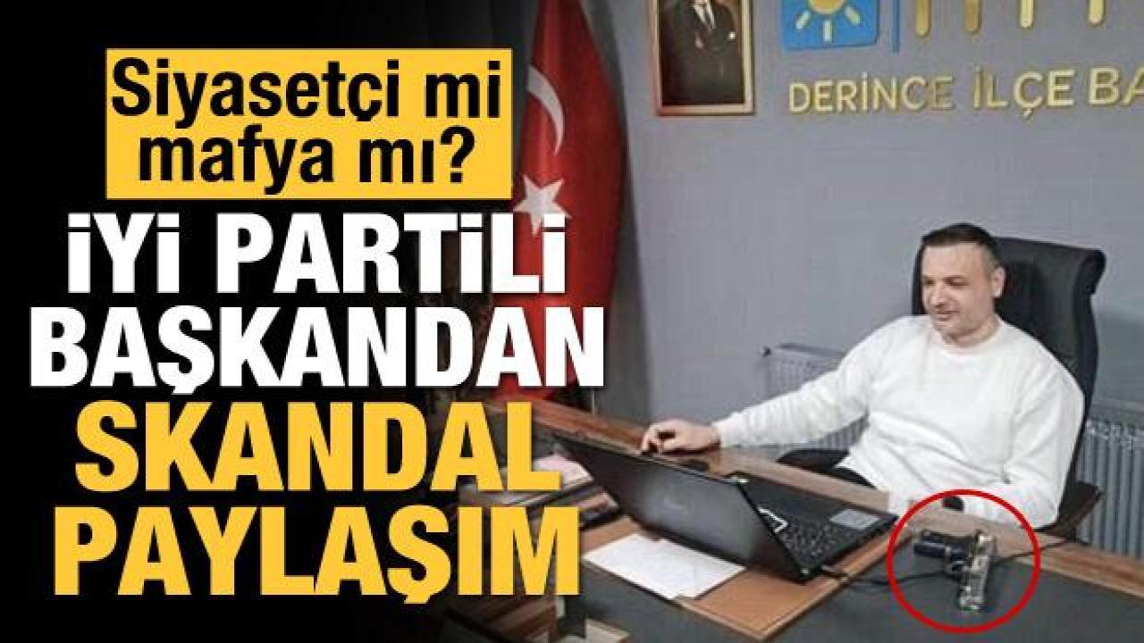Mafya mı siyasetçi mi? İYİ Partili başkandan skandal paylaşım
