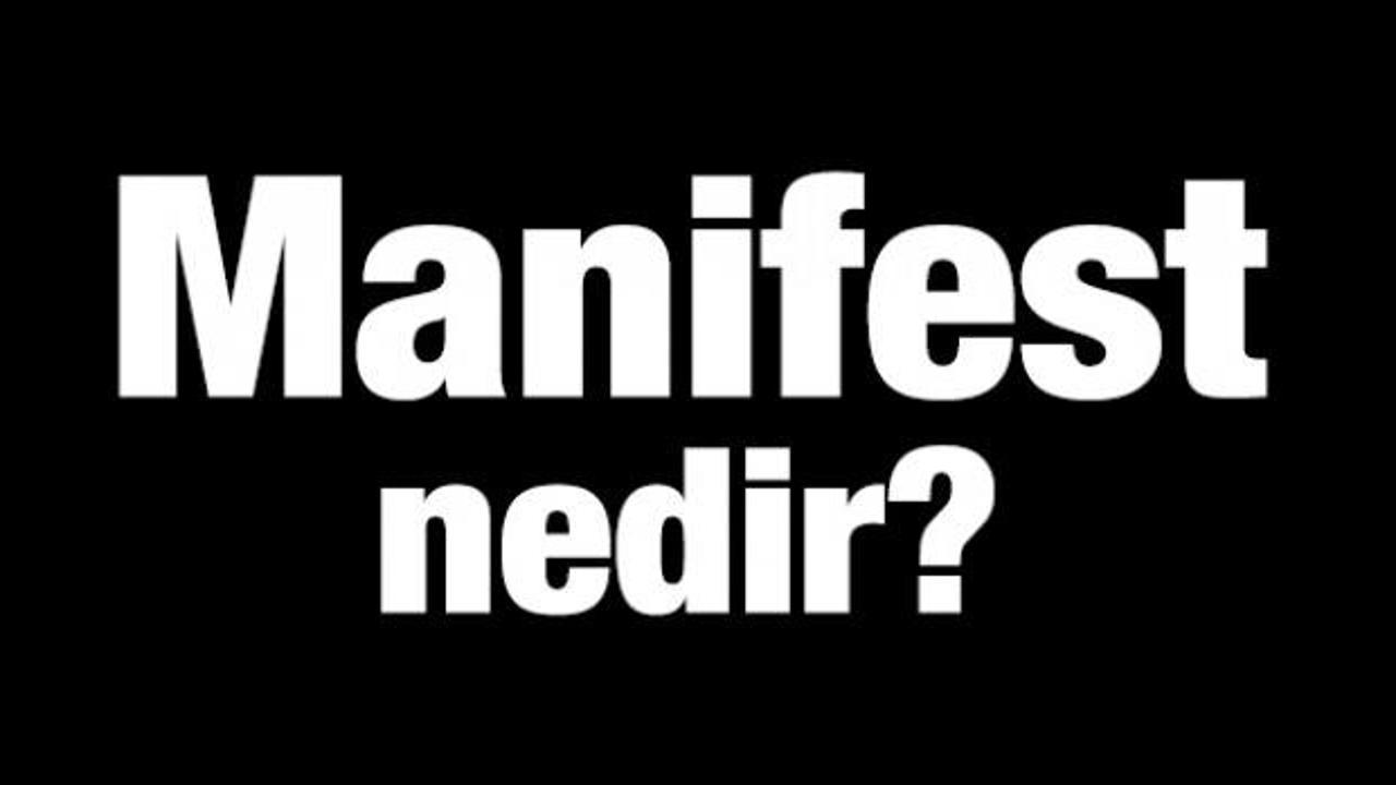 Manifest kelimesinin anlamı nedir? Manifest ne demektir?