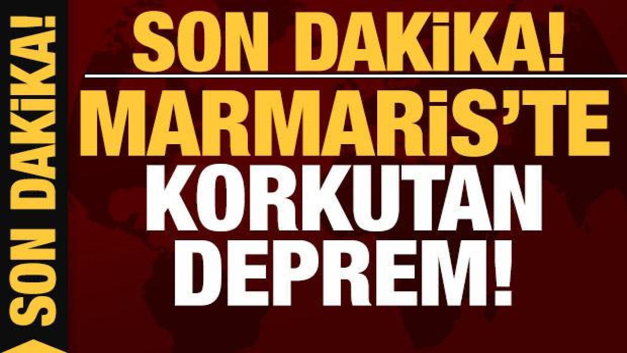 Marmaris açıklarında 4,4 büyüklüğünde deprem