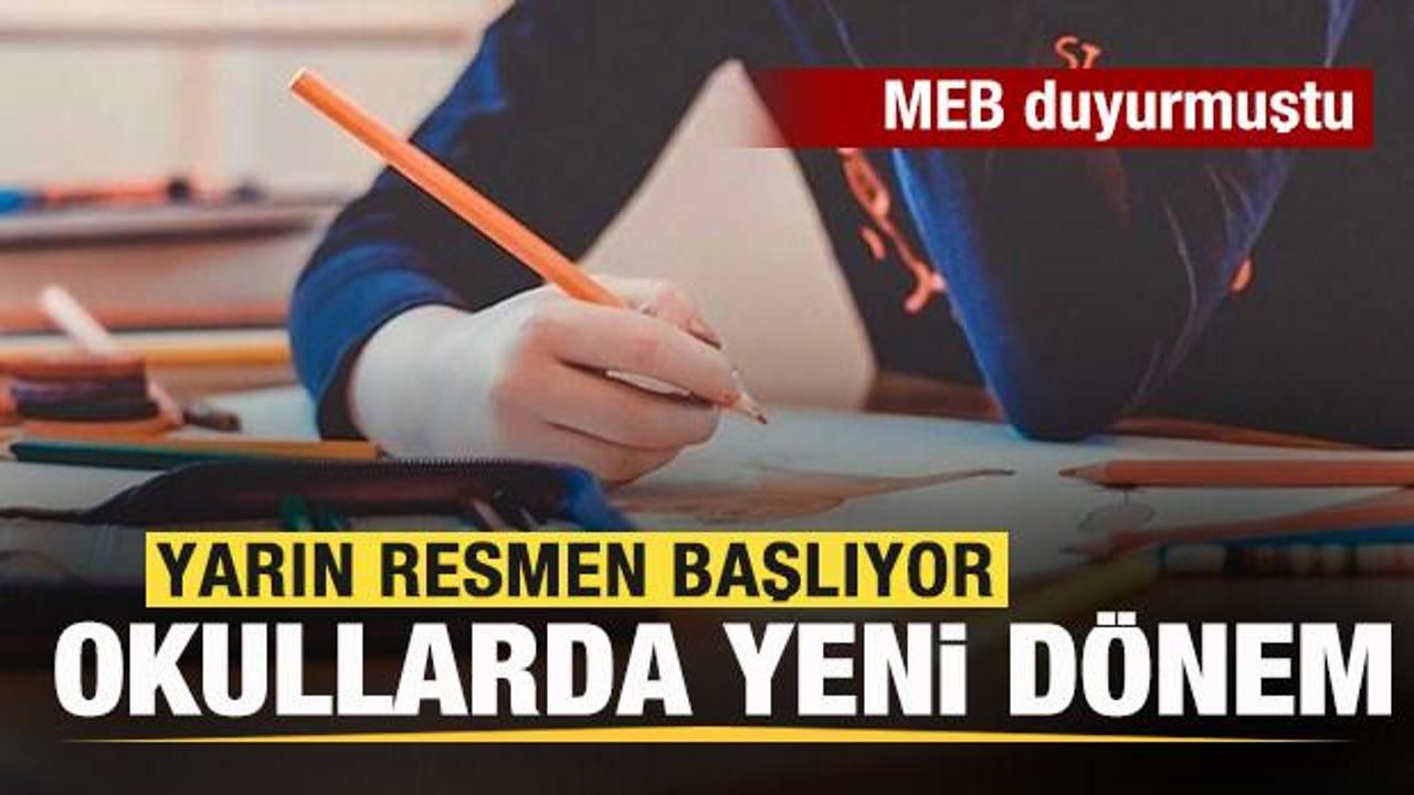 MEB duyurmuştu! Okullarda yeni dönem! Yarın resmen başlıyor