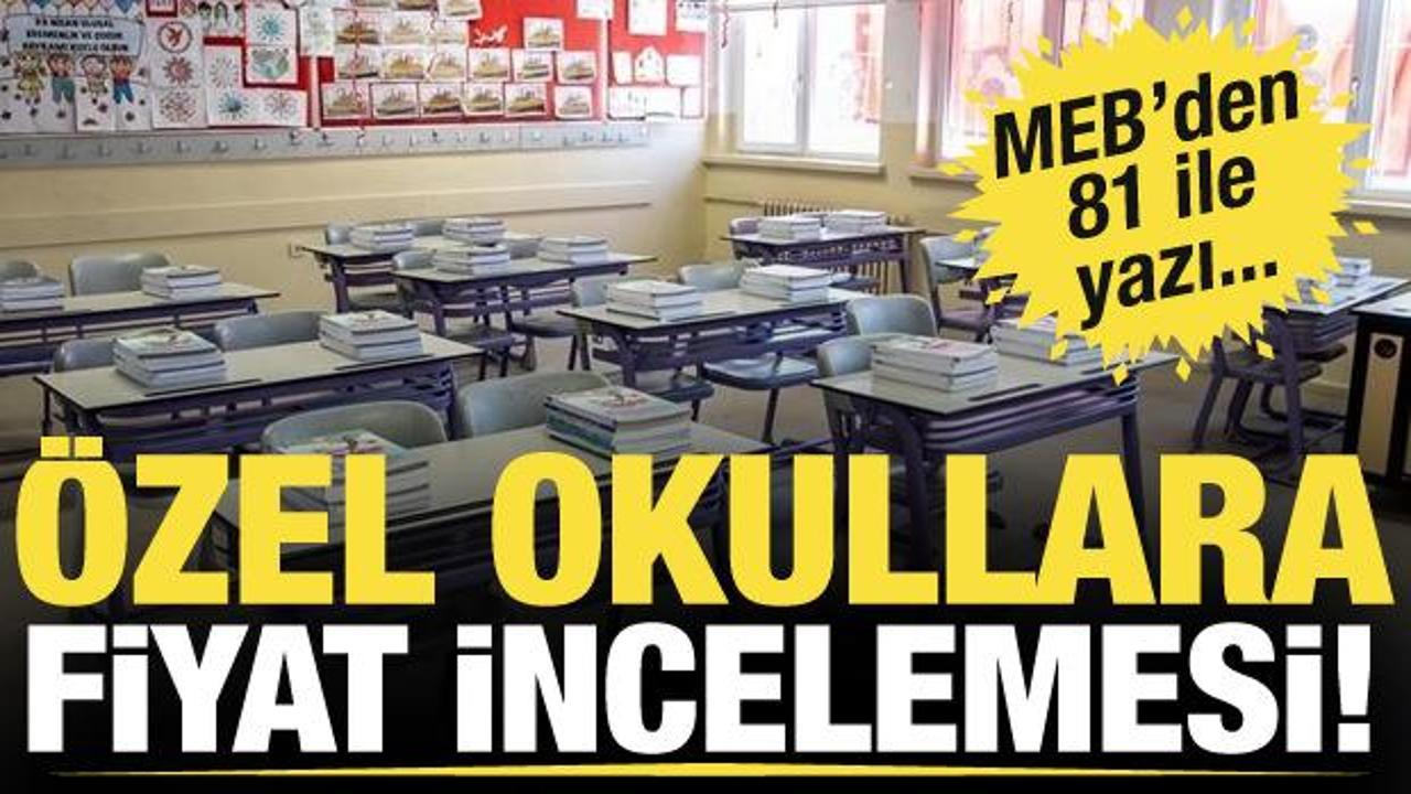 MEB harekete geçti: 'Fahiş fiyat' talep eden özel okullara inceleme