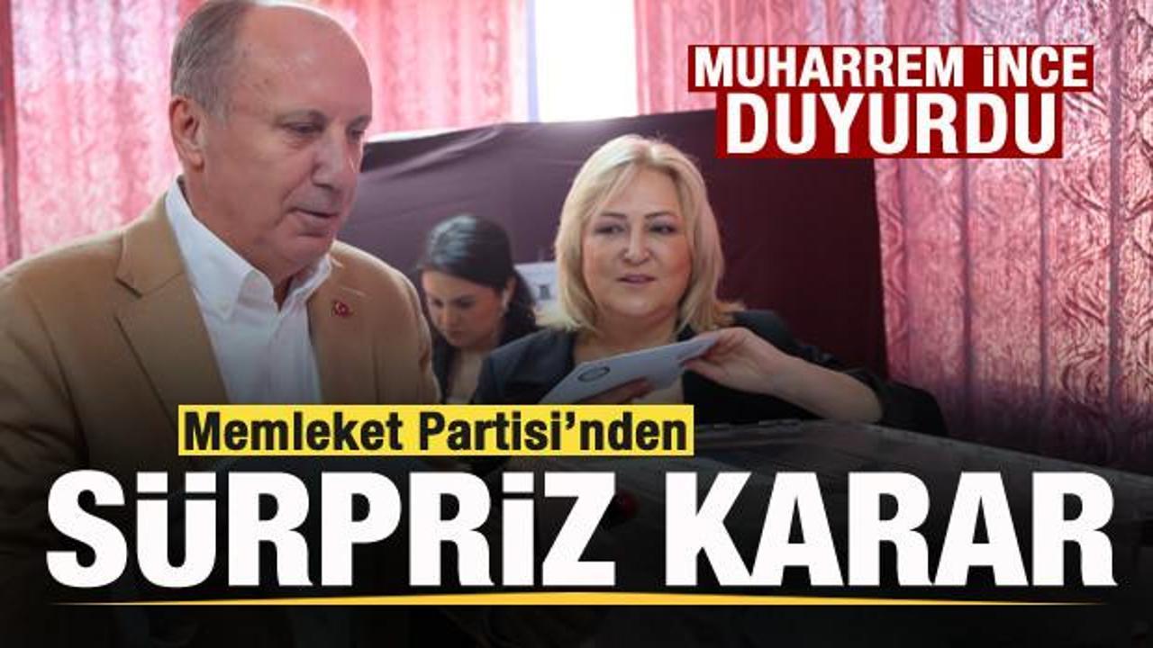 Memleket Partisi'nden sürpriz karar! Muharrem ince duyurdu