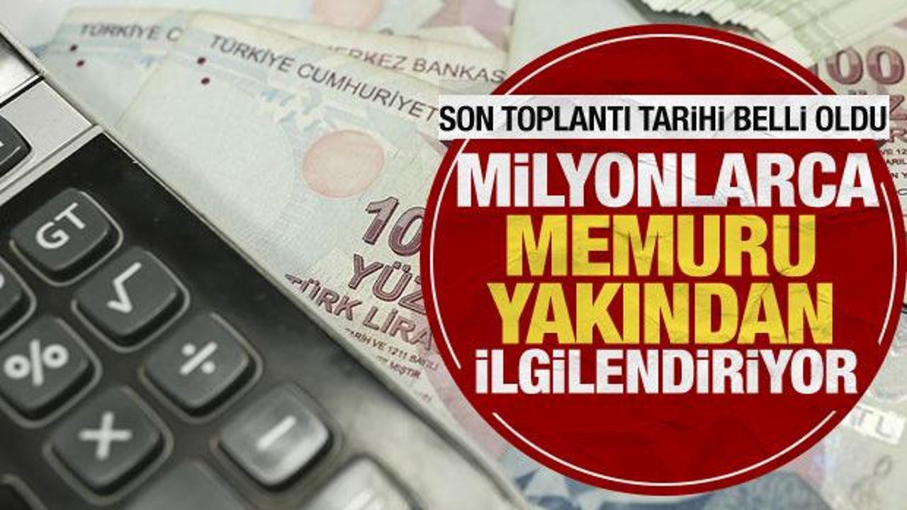 Memur-emekli zammında son toplantı 31 Ağustos'ta!