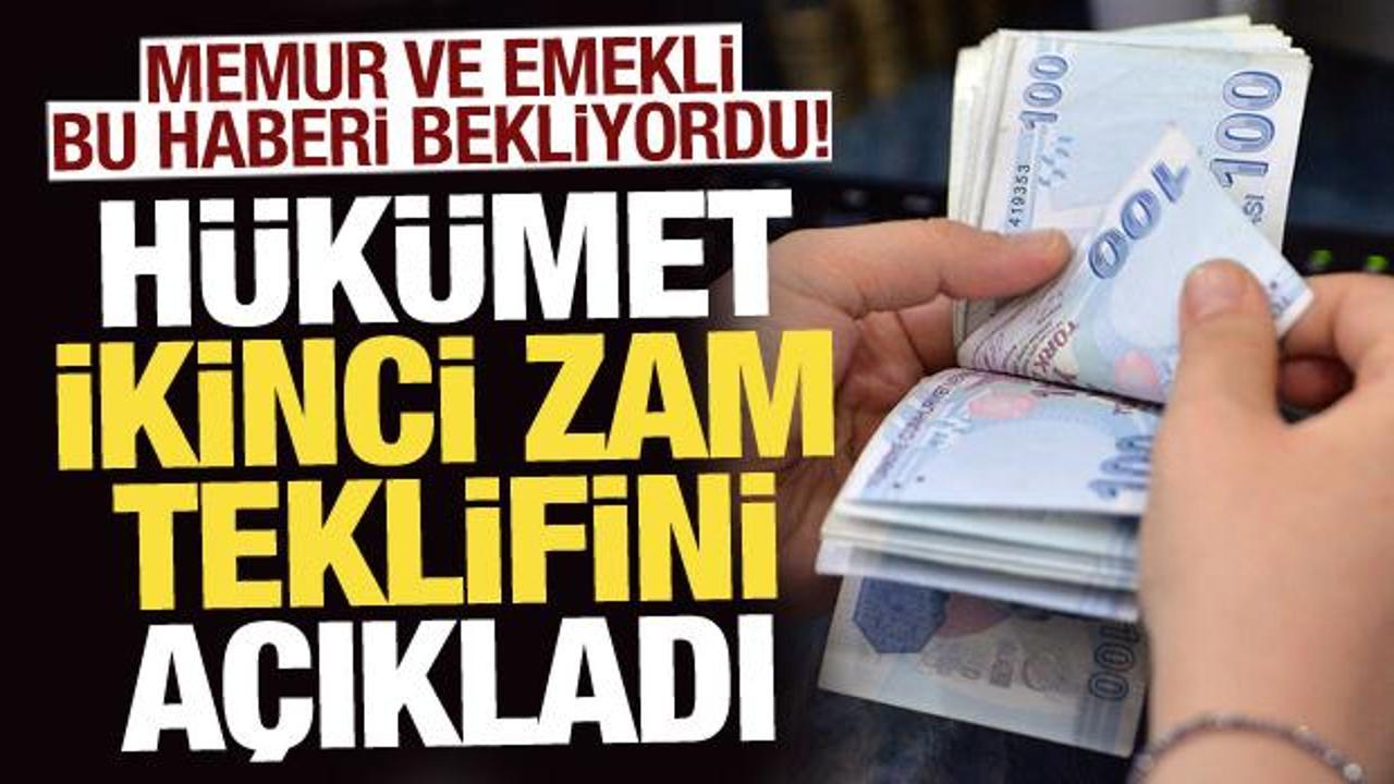 Memur ve memur emeklileri için ikinci zam teklifi belli oldu