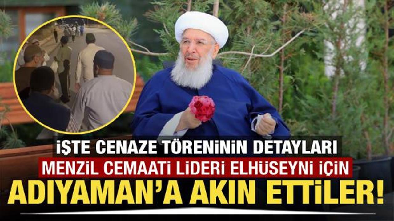 Menzil cemaati lideri için Adıyaman'a akın ettiler! Cenaze töreninin detayları