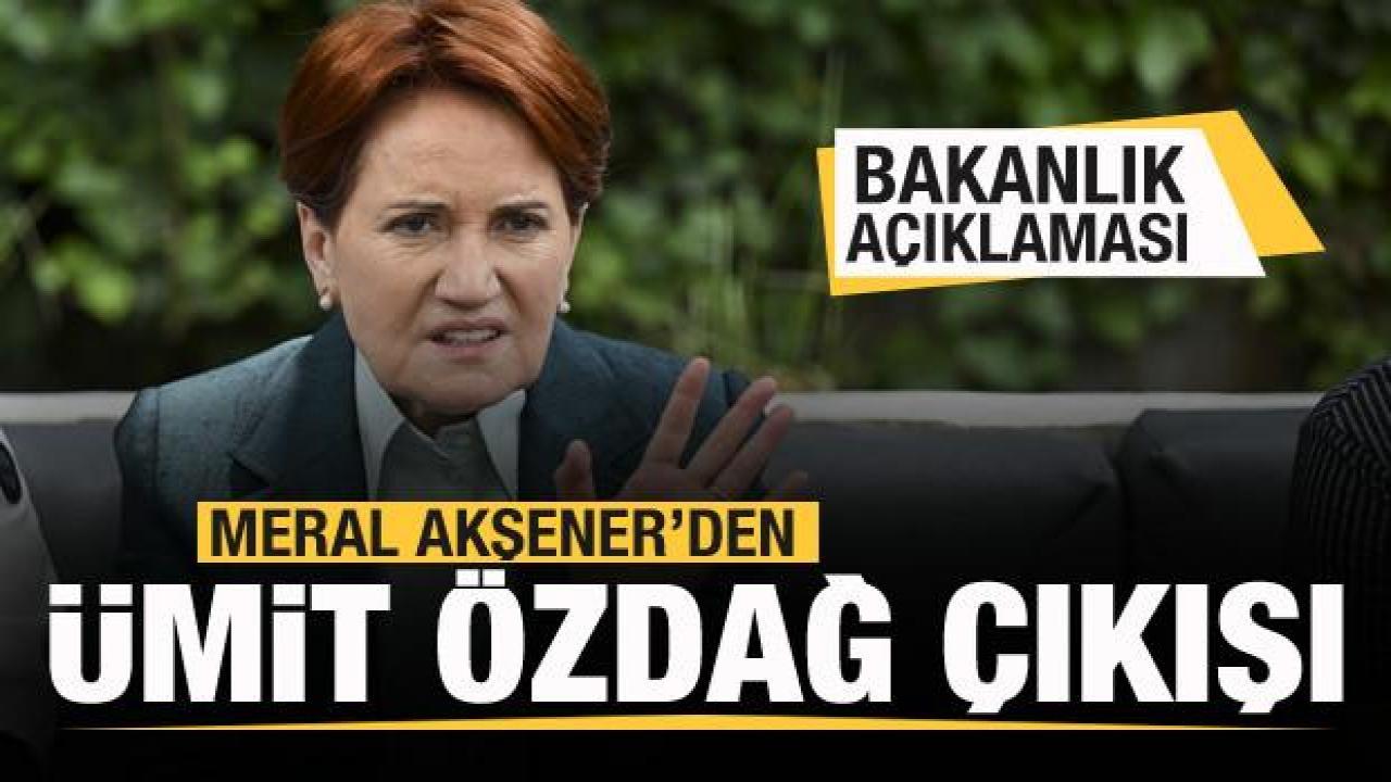 Meral Akşener ve Babacan'dan Ümit Özdağ açıklaması