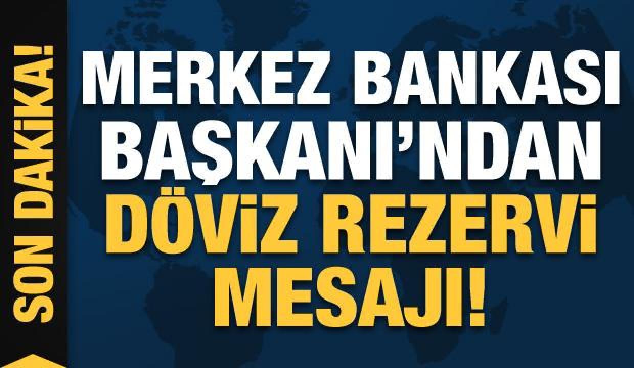 Merkez Bankası Başkanı Kavcıoğlu'ndan rezerv açıklaması