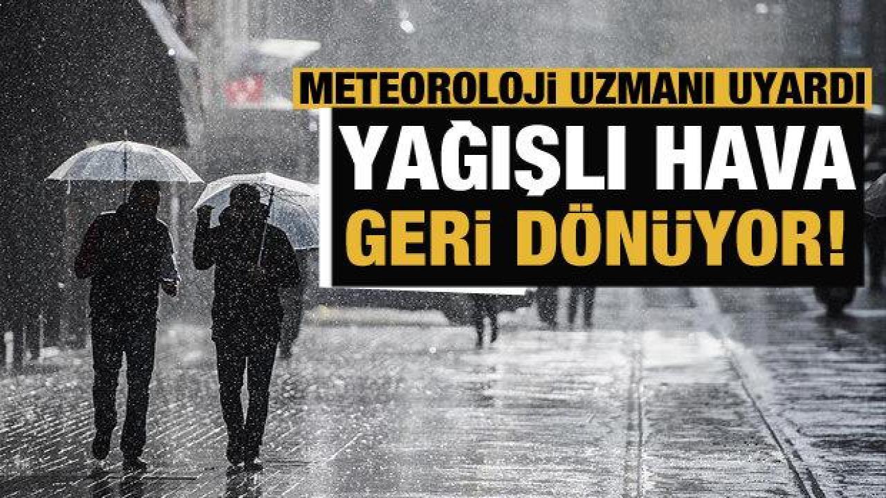Meteoroloji uzmanı tarih vererek uyardı: Yurt genelinde yağış başlayacak